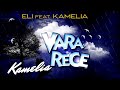 Eli feat. Kamelia - Vara Rece | Audio