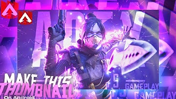 How To Make Apex Legends Mobile Thumbnails On Android | PS CC Tutorial | The Silver K