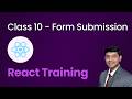 Class 10 - Form Submission & Two-way Data Binding - React Training for Beginners