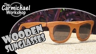 How to Make Wooden Sunglasses - A Summer Woodworking Project