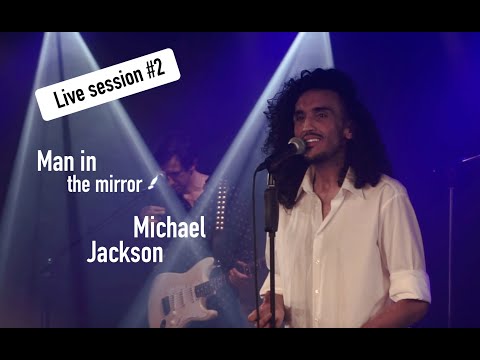 Man in the mirror - Michael Jackson | par Wahil (live session #2)