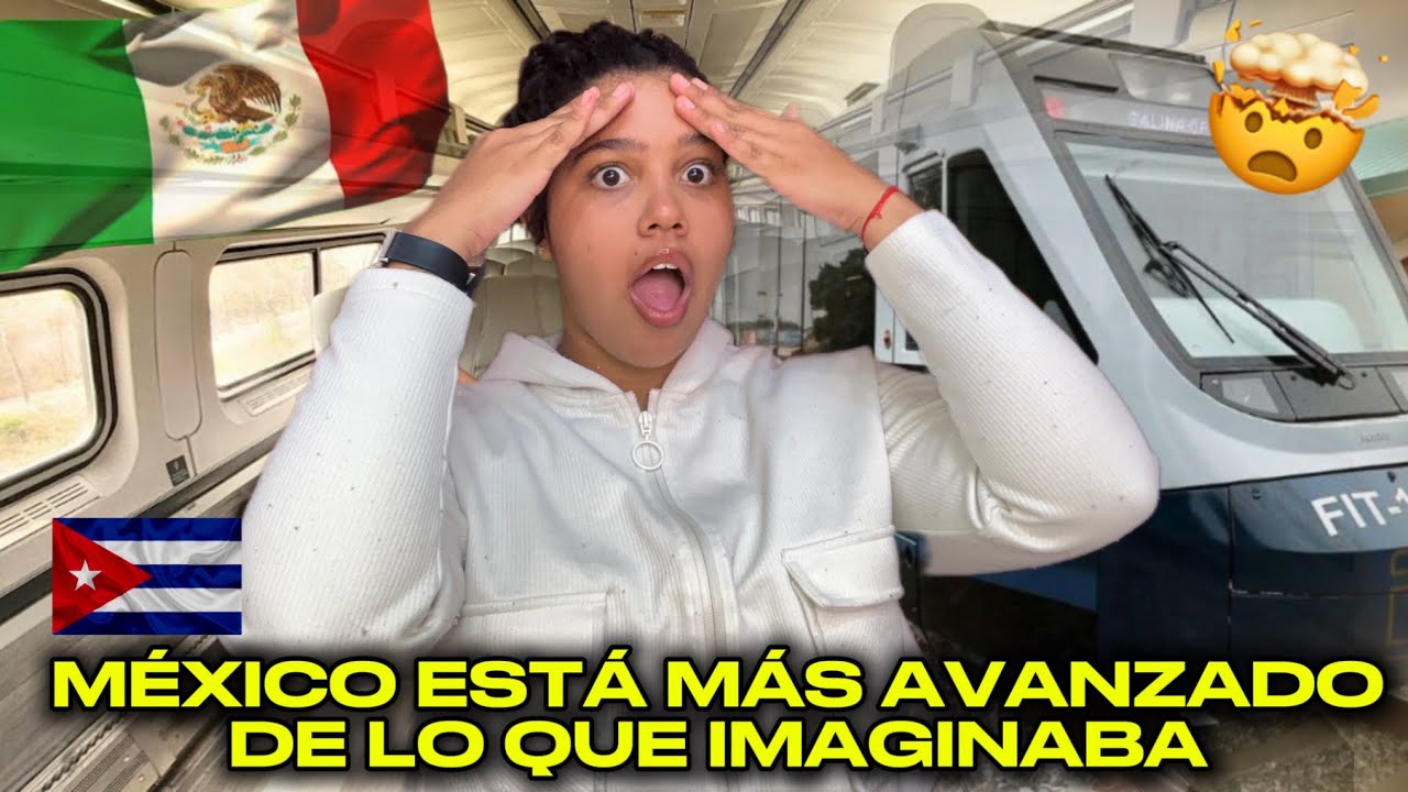 CUBANA🇨🇺AVERGONZADA😰💔del TRANSPORTE de su PAIS😭al ver el FERROCARRIL😱INTEROCEANICO🚆 de MÉXICO🇲🇽 