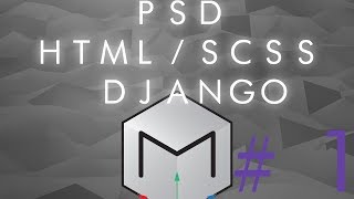 PSD 》HTML/SCSS 》DJANGO #1
