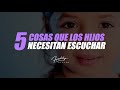 5 Cosas que los hijos necesitan escuchar - Freddy DeAnda