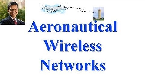 CSE 574S-10-H: Aeronautical Wireless Networks