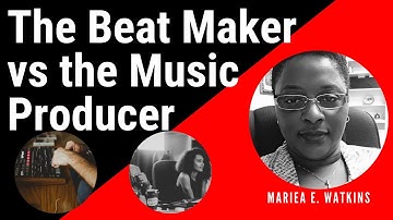 The Beat Maker vs the Music Producer (What