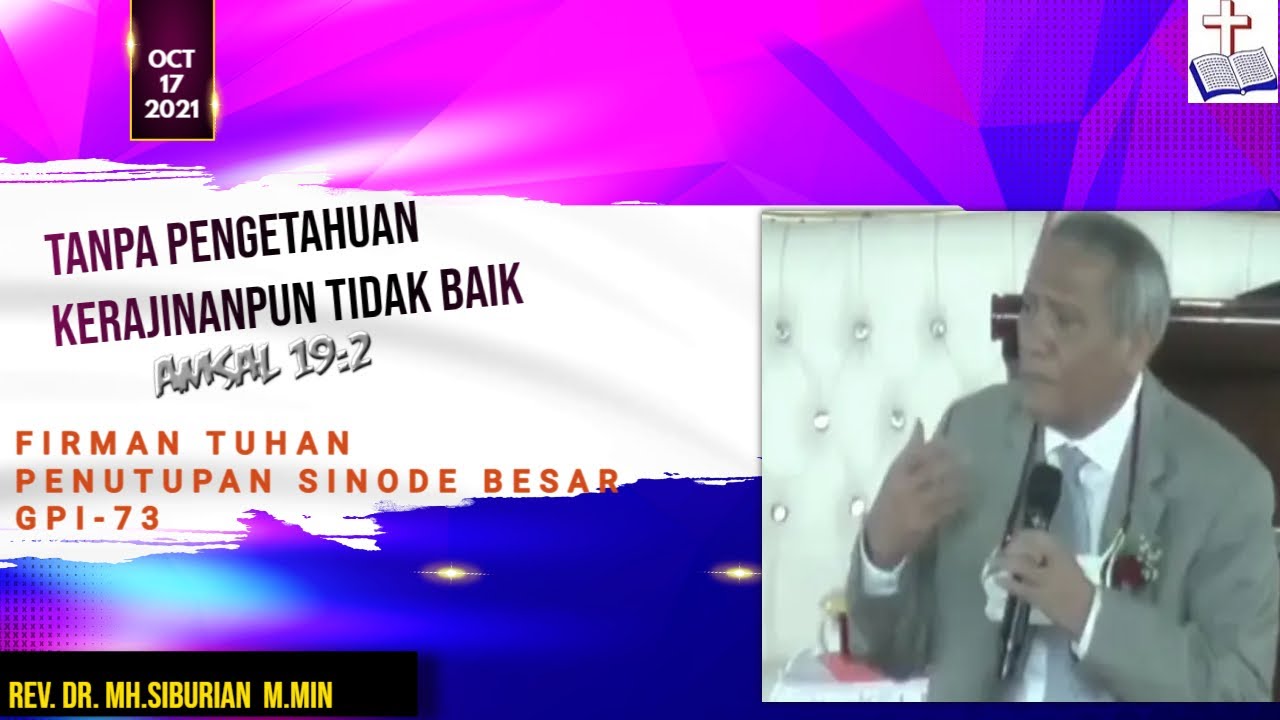 KHOTBAH REV.DR.M.H SIBURIAN,M.MIN  PENUTUPAN SINODE BESAR GPI KE-73