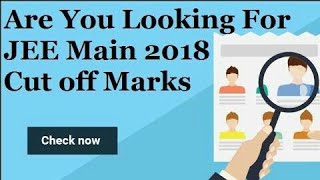 Jee main cutoff 2018