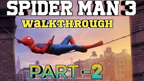 Spider-Man 3: The Video Game - Walkthrough Part 2 - Apocalypse Part 1: The Catch of the Day