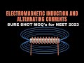 Physics SURE SHOT MCQ for NEET 2023 || Electromagnetic Induction and Alternating Currents ||