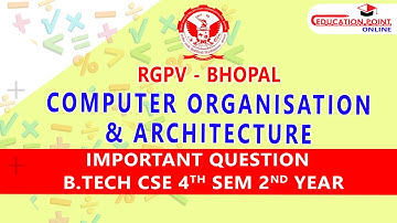 Computer Organization & Architecture Important Question RGPV CSE 4th Sem 2nd Year
