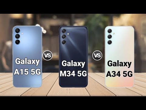 Samsung A15 5g vs Samsung M34 5g vs Samsung A34 5g