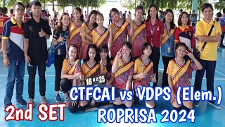 2nd set CTFCAI vs VDPS (ELEM.) || VOLLEYBALL || ROPRISA 2024