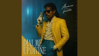 Dial Me Up Divine feat Ammonius Soulstar