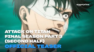 Attack on Titan Final Season Part 3 (Second Half) |  Teaser | Amazon Prime