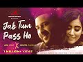 Jab Tum Paas Ho - Official Music Video | Ash King & Jonita Gandhi | Niranjan | Merchant Records