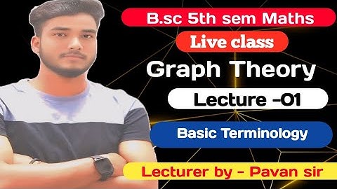 B.sc 5th sem Maths Graph Theory / Basic Concept & Basic Terminology