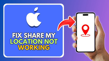 How To Fix Share My Location Not Working On iPhone