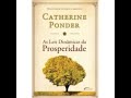As Leis Dinâmicas Da Prosperidade Catherine Ponder