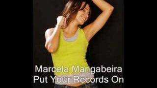 Miniatura del video "Marcela Mangabeira - Put Your Records On"