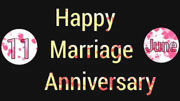 11 June Happy Anniversary status Cake Images WhatsApp Status, Wedding Anniversary Wishes, Greetings