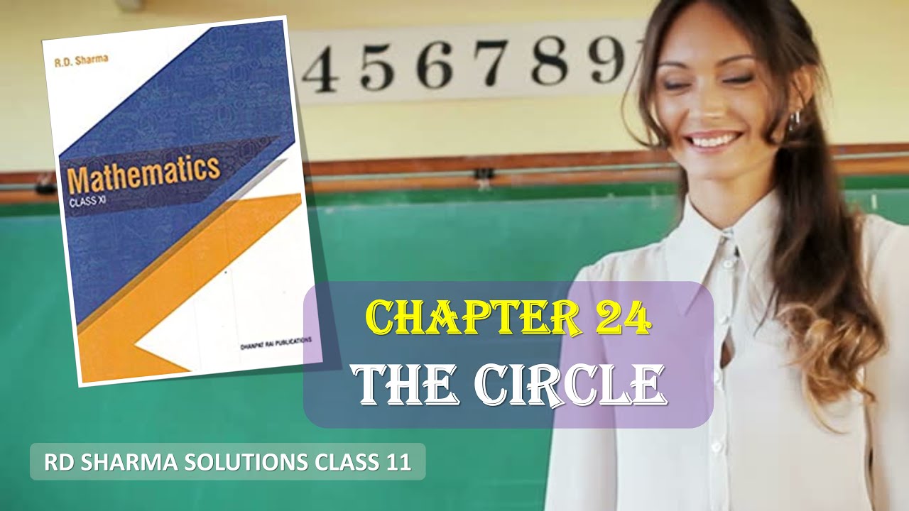 RD SHARMA SOLUTIONS CLASS 11 CHAPTER 24 The Circle Ex 24.2 Part 1 - YouTube