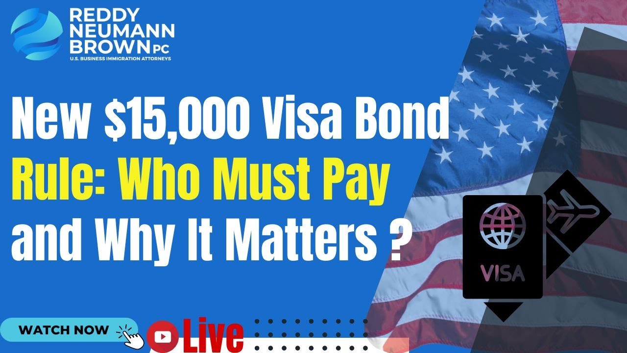 New $15,000 Visa Bond Rule: Who Must Pay and Why It Matters ?