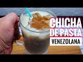 CHICHA DE PASTA VENEZOLANA / RECETA MUY FÁCIL DE HACER! #recetasvenezolanas