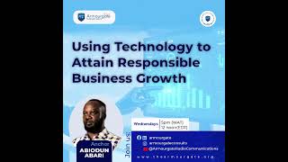 Using Technology to Attain Responsible Business Growth Episode 4