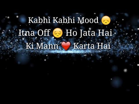 kabhi---kabhi-mood-itna-off-ho-jata-hai-whatsapp-status-video-by-wgs-|-music/singer---arijit-singh