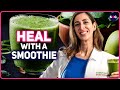 A Green Smoothie a Day Keeps Inflammation at Bay: With Dr. Brooke Goldner