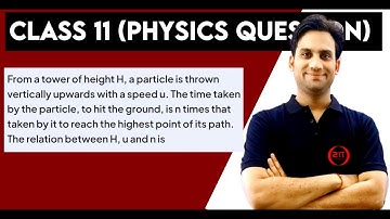 From a tower of height H, a particle is thrown vertically upwards with a speed u. The time taken by