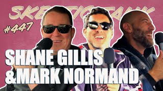 Shane Gillis & Mark Normand: From Rogan to La Grange | Ari Shaffir's Skeptic Tank Episode 447