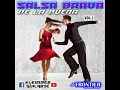 SALSA BRAVA  DE LA BUENA VOL 1, DJ KLEIMMER GUILARTE, THE FRONTIER la propia rumba