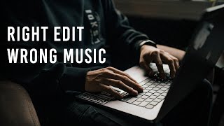 Editing Music: what you’re getting wrong
