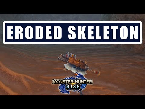 Monster Hunter Rise Eroded Skeleton location - MHR Eroded Skeleton farming