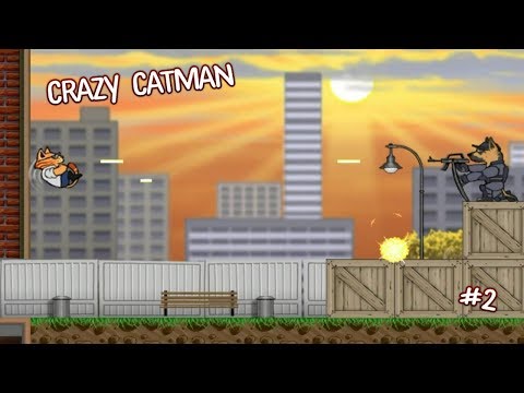 Crazy Catman ▪ А другие уровни будут? ▪ #2