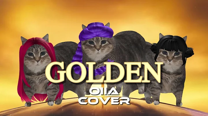 Golden (OIIA Cat Cover)- K-Pop Demon Hunters