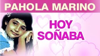 Pahola Marino - Hoy Soñaba (musica) chords