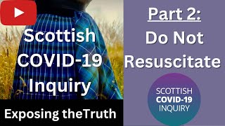 The Scottish Covid Inquiry | Part 2 | Do Not Resuscitate