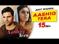 Aashiq Tera Amit Mishra Vivek Dahiya Sidhika S Kaushik Guddu Kaushal Latest Hindi Songs 2021 mp3
