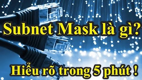 Subnet Mask là gì? Bạn đã hiểu chi tiết về Subnet Mask? | TING3S