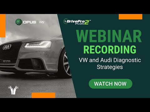 VW and Audi Diagnostic Strategies Webinar