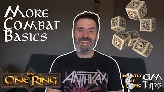 The One Ring GM Tips episode 4: More Combat Basics