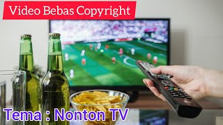 Kumpulan Video Orang Nonton TV/ Video Kegiatan Nonton TV/ Video Bebas Hak Cipta Bebas Copyright