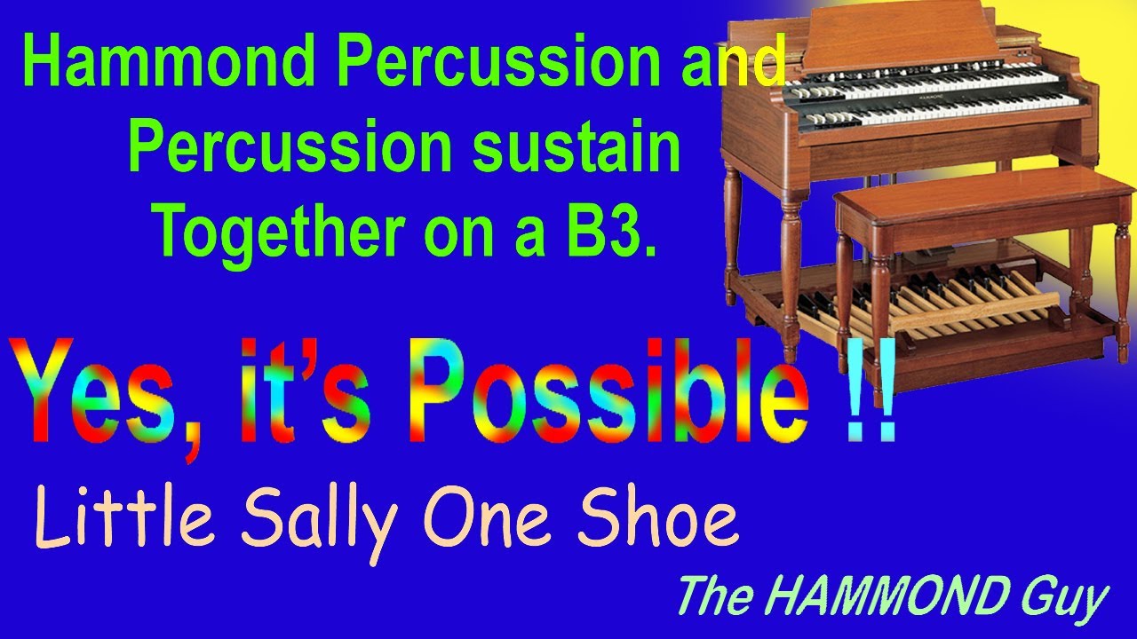 Hammond Percussion with Sustain Percussion  - Demo song: "Little Sally One Shoe"