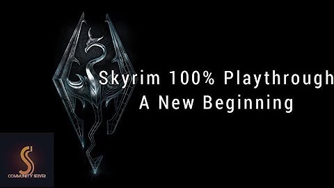 Skyrim Lets Play (100% Playthrough) - Part 1 - A New Beginning!