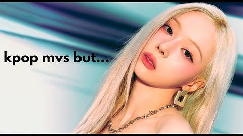 kpop mvs but when they say the song title it skips to another mv