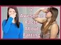 7 Awesome Facts About Farting