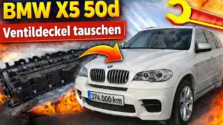 BMW E70 X5 50d - Ventildeckel tauschen - 374.000 km - F01, F10, F11, F15, F16